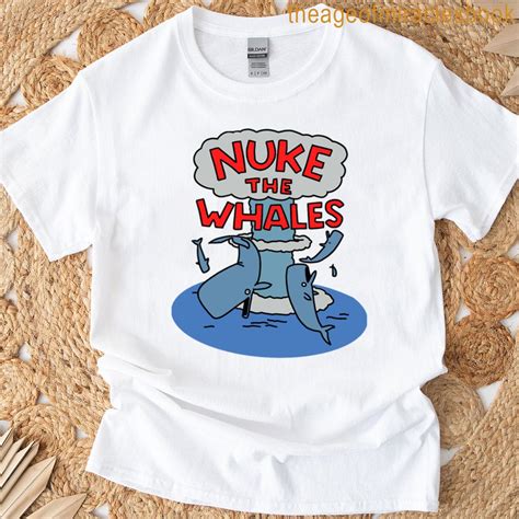 Nuke The Whales T-shirt