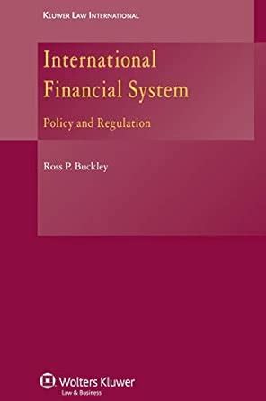 Buy The International Financial System: Policy and Regulation Book ...