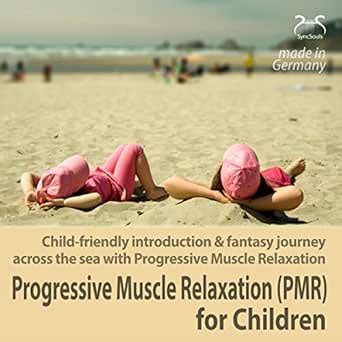 Progressive Muscle Relaxation (PMR) for Children: Child-friendly ...