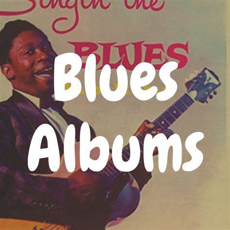 The Top 13 Best Blues Albums You Gotta Hear | Devoted to Vinyl