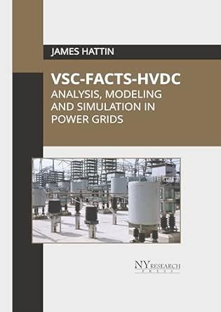 Buy Vsc-facts-hvdc: Analysis, Modeling and Simulation in Power Grids ...