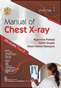 Manual of Chest X-ray, Volume 1, ( Modules 1 and 2 ): Buy Manual of ...