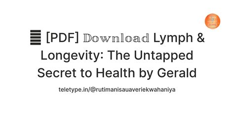 📬 [PDF] 𝔻𝕠𝕨𝕟𝕝𝕠𝕒𝕕 Lymph & Longevity: The Untapped Secret to Health by ...