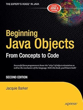 Beginning Java Objects (Programmer to Programmer) : Barker, Jacquie ...