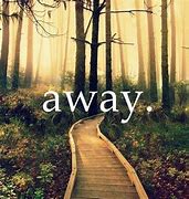 Image result for Away