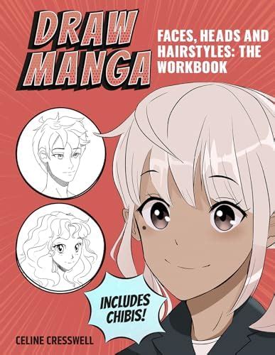 Buy Draw Manga Faces, Heads and Hairstyles: The Workbook Book Online at ...