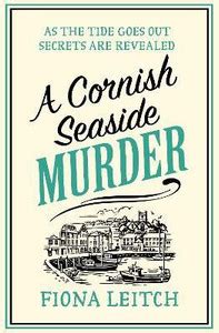 A Cornish Seaside Murder: Buy A Cornish Seaside Murder by Leitch Fiona ...