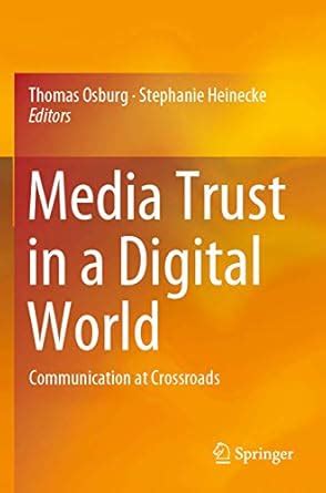 Buy Media Trust in a Digital World: Communication at Crossroads Book ...