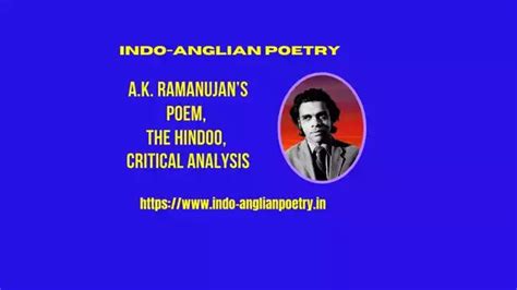 A.K. Ramanujan’s Poem, The Hindu, Critical Analysis