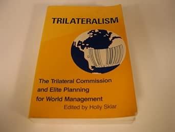 Buy Trilateralism: The Trilateral Commission and Elite Planning For ...