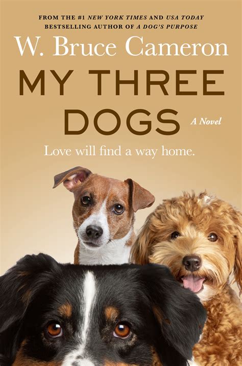 My Three Dogs by W. Bruce Cameron | Goodreads
