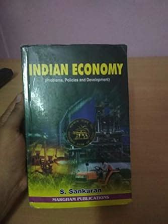 Indian Economy (problems, Policies & Development) : S Sankaran, S ...