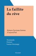 LA FAILLITE DU RÊVE | Casa del Libro