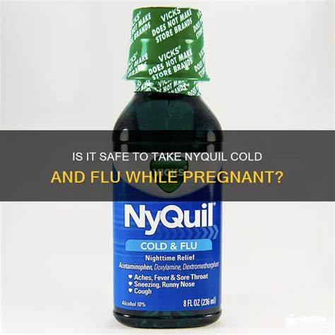 Is It Safe To Take Nyquil Cold And Flu While Pregnant? | MedShun