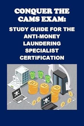 Conquer the CAMS Exam: Study Guide for the Anti-Money Laundering ...