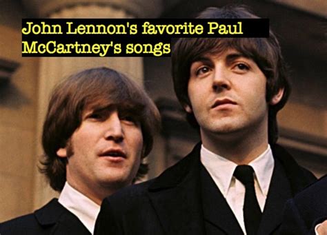 John Lennon’s favorite Paul McCartney’s songs – The Beatles