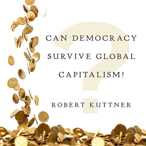 Buy Can Democracy Survive Global Capitalism? Book Online at Low Prices ...