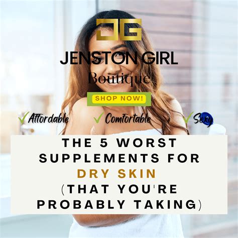 The 5 Worst Supplements for Dry Skin (That You're Probably Taking) : r/jenstongirlfashion