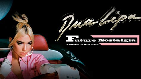 5AU - Dua Lipa Announces Australian Shows For 'Future Nostalgia' AU/NZ ...