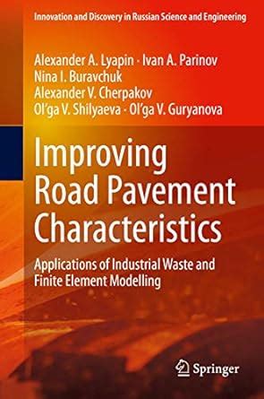 Improving Road Pavement Characteristics: Applications of Industrial ...