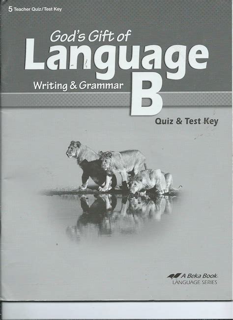 God's Gift of Language B: Writing and Grammar (quiz and test key): A ...