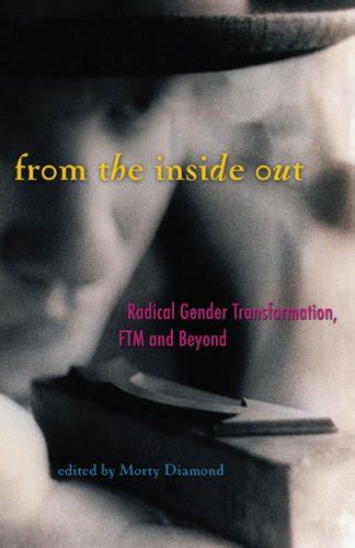Buy From the Inside Out: Radical Gender Transformation, FTM and Beyond ...
