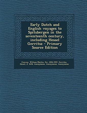 Early Dutch and English Voyages to Spitsbergen in the Seventeenth ...
