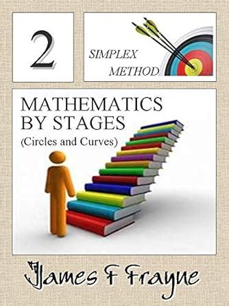 Mathematics by Stages: (Circles and Curves) eBook : Frayne, James ...