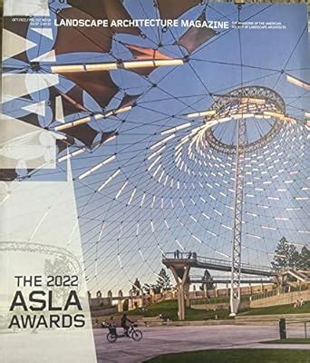 Landscape Architecture Magazine October 2022 ASLA. Awards 2022. Special ...