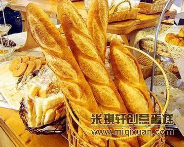 什么叫法式面包，关于法式面包的小常识-烘焙教程-米琪轩0755-28280505