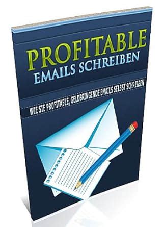 Profitable Emails schreiben - Wie Sie Profitable, Geldbringende Emails ...