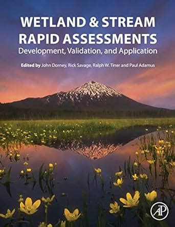 Buy Wetland and Stream Rapid Assessments: Development, Validation, and ...