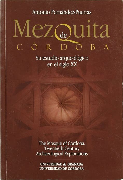 Buy Mezquita de Córdoba. Su estudio arqueológico en el siglo XX The ...
