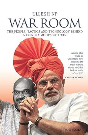 War Room: The People, Tactics and Technology behind Narendra Modi's ...