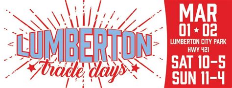 Lumberton Trade Days...Spring, Lumberton City Park Fm 421, 1 March to 2 ...