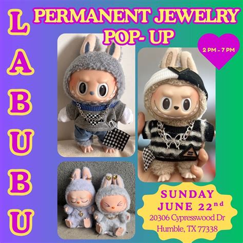 Labubu Permanent Jewelry Pop-Up, 20306 Cypresswood Dr Humble, TX 77338 ...