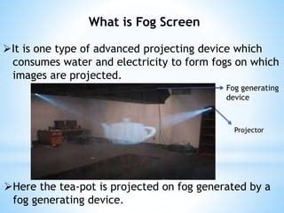 Rezultat imagine pentru Fog Screen Technology