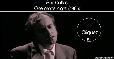 Phil Collins - One more night (1985) - Clip - Paroles