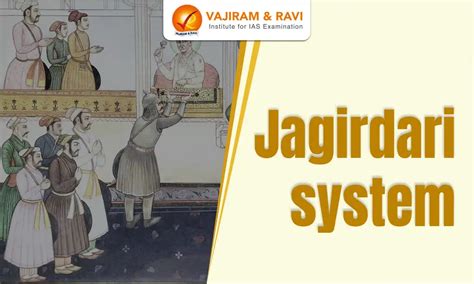 Jagirdari System in Mughal Empire, Types, UPSC Notes