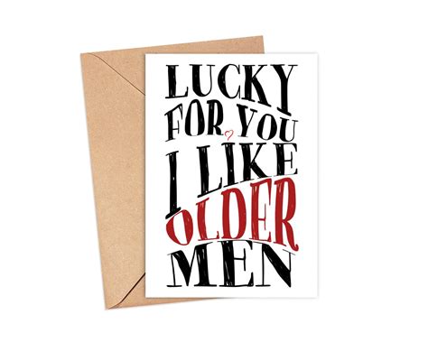 Lucky For You I Like Older Men Card - Funny Birthday Card - Anniversary ...