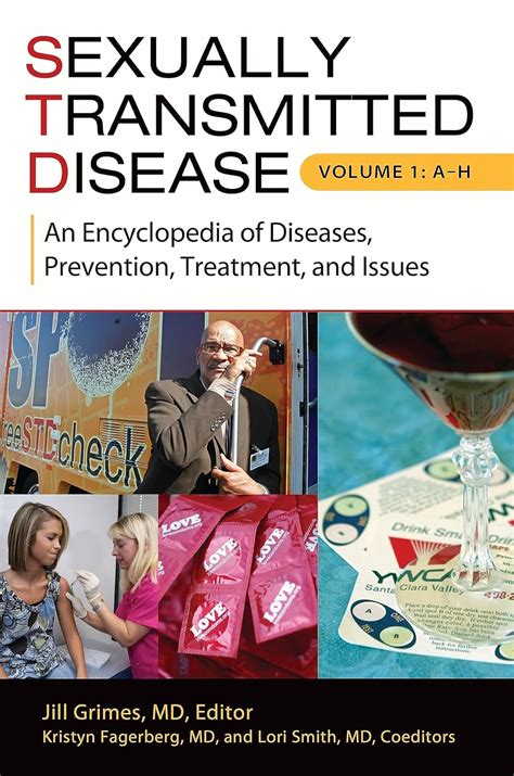 Sexually Transmitted Disease: An Encyclopedia of Diseases, Prevention ...