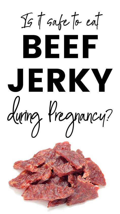 Beef Jerky And Pregnancy at Victoria Mcbrien blog