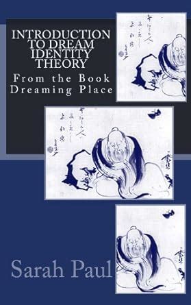 Introduction to Dream Identity Theory eBook : Paul, Sarah: Amazon.in ...