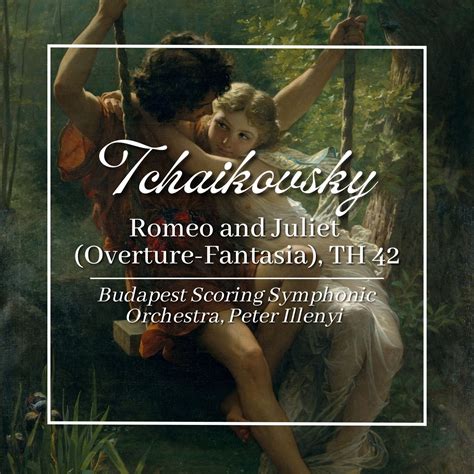 Tchaikovsky: Romeo and Juliet (Overture-Fantasia), TH 42 - Halidon