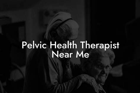 Pelvic Health Therapist Near Me - Pelvic Floor Therapy | Exercises | Workouts