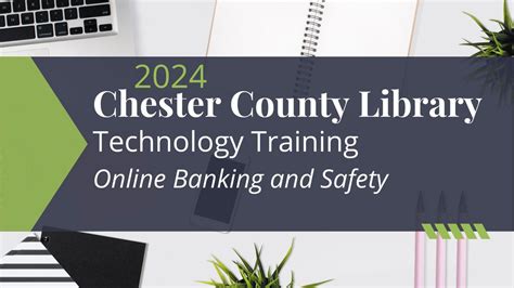 Online Banking and Safety- Technology Training- Chester County Library ...