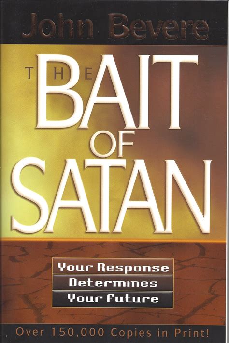 The Bait Of Satan Your Response Determines Your Future (1994) - Agape ...