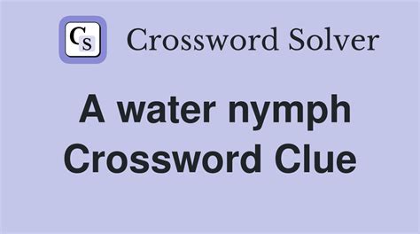 A water nymph - Crossword Clue Answers - Crossword Solver