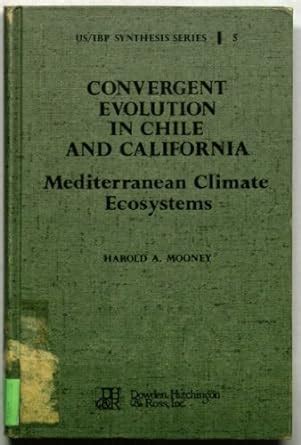 Convergent Evolution in Chile and California: Mediterranean Climate ...
