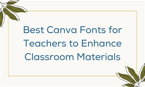 20 Best Canva Fonts for Teachers to Enhance Classroom Materials - Pttrns